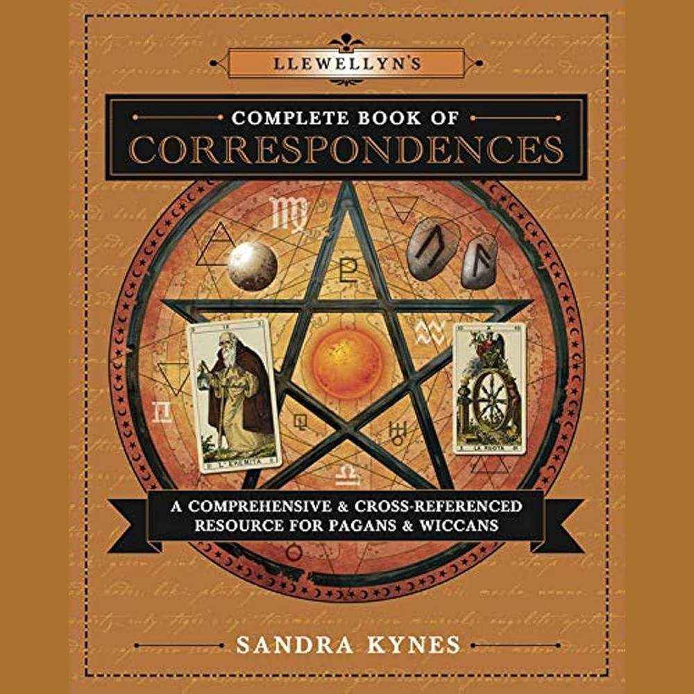 Llewellyn's Complete Book of Correspondences: A Comprehensive & Cross-Referenced Resource for Pagans & Wiccans (Llewellyn's Complete Book Series, 4) by Sandra Kynes