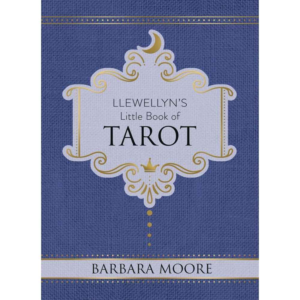 Llewellyn's Little Book of Tarot by Barbara Moore
