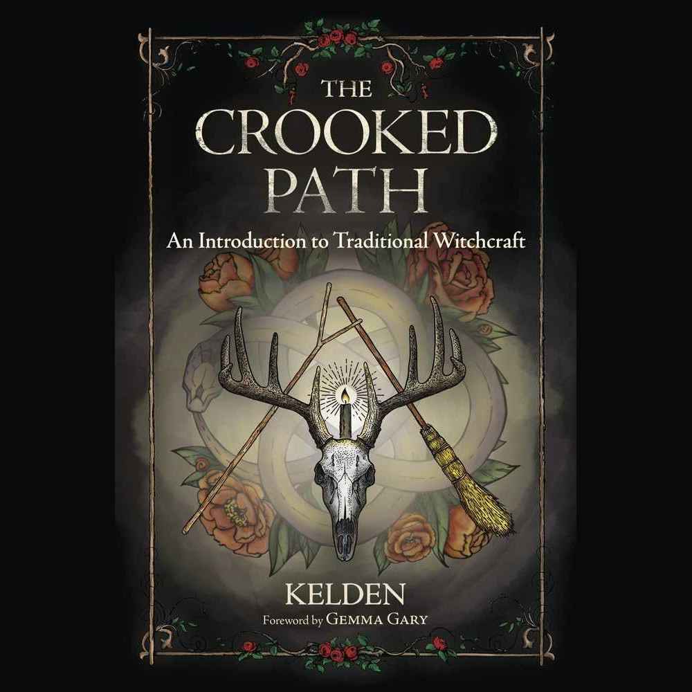 The Crooked Path: An Introduction to Traditional Witchcraft by Kelden, Gemma Gary