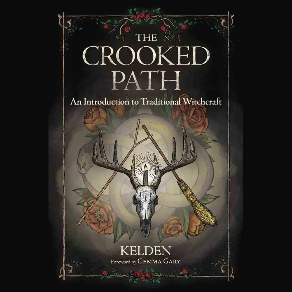 The Crooked Path: An Introduction to Traditional Witchcraft by Kelden, Gemma Gary