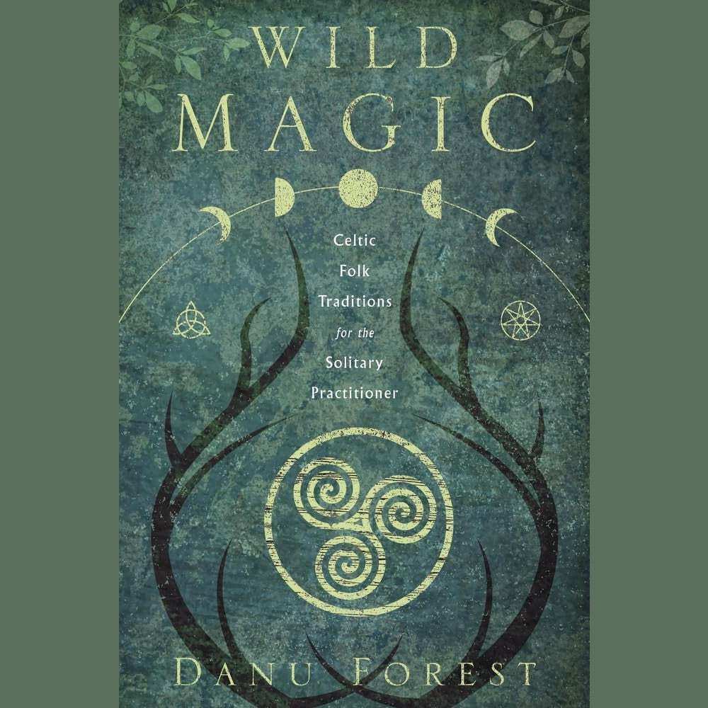 Wild Magic Celtic folk traditions book cover by Danu Forest