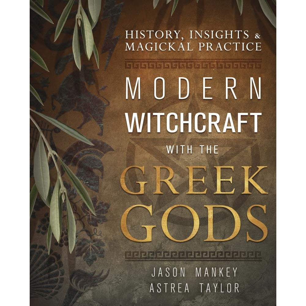 Modern Witchcraft with the Greek Gods: History, Insights & Magickal Practice cover image