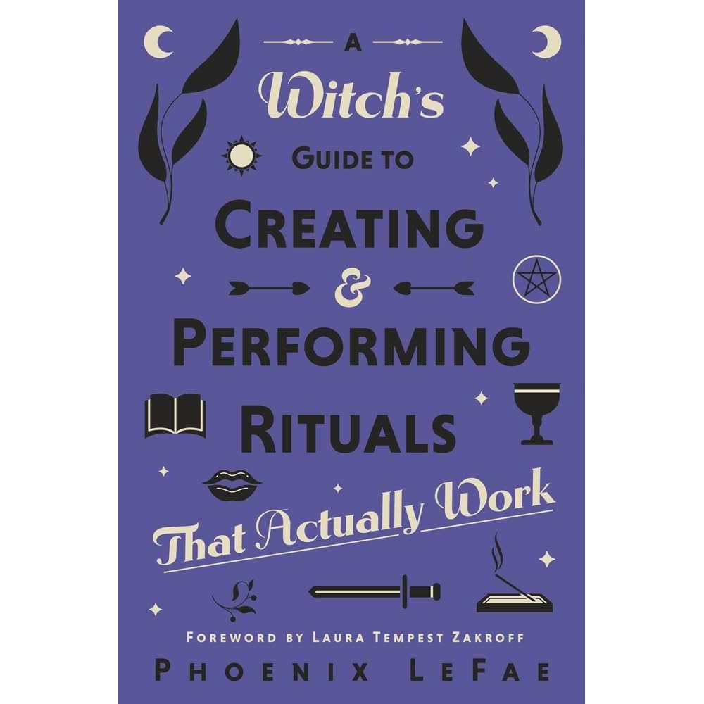 A Witch's Guide to Creating Rituals book cover by Phoenix LeFae and Laura Tempest Zakroff on transformative ritual practice