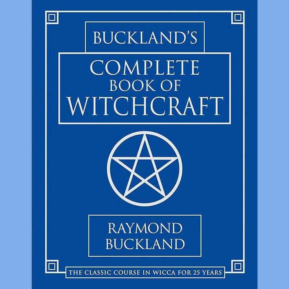 Buckland's Complete Book of Witchcraft (Llewellyn's Practical Magick) by Raymond Buckland