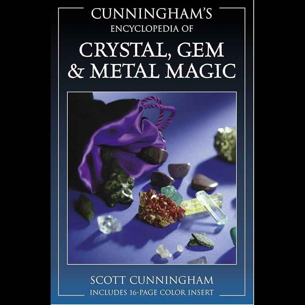 Cunningham's Encyclopedia of Crystal, Gem & Metal Magic by Scott Cunningham