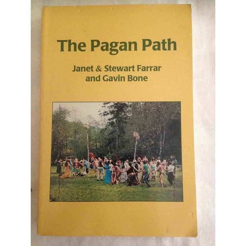 The Pagan Path: The Wiccan Way of Life by Janet Farrar, Stewart Farrar