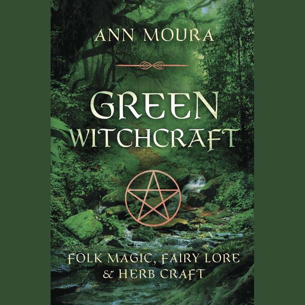 Green Witchcraft: Folk Magic, Fairy Lore & Herb Craft: 01 cover image