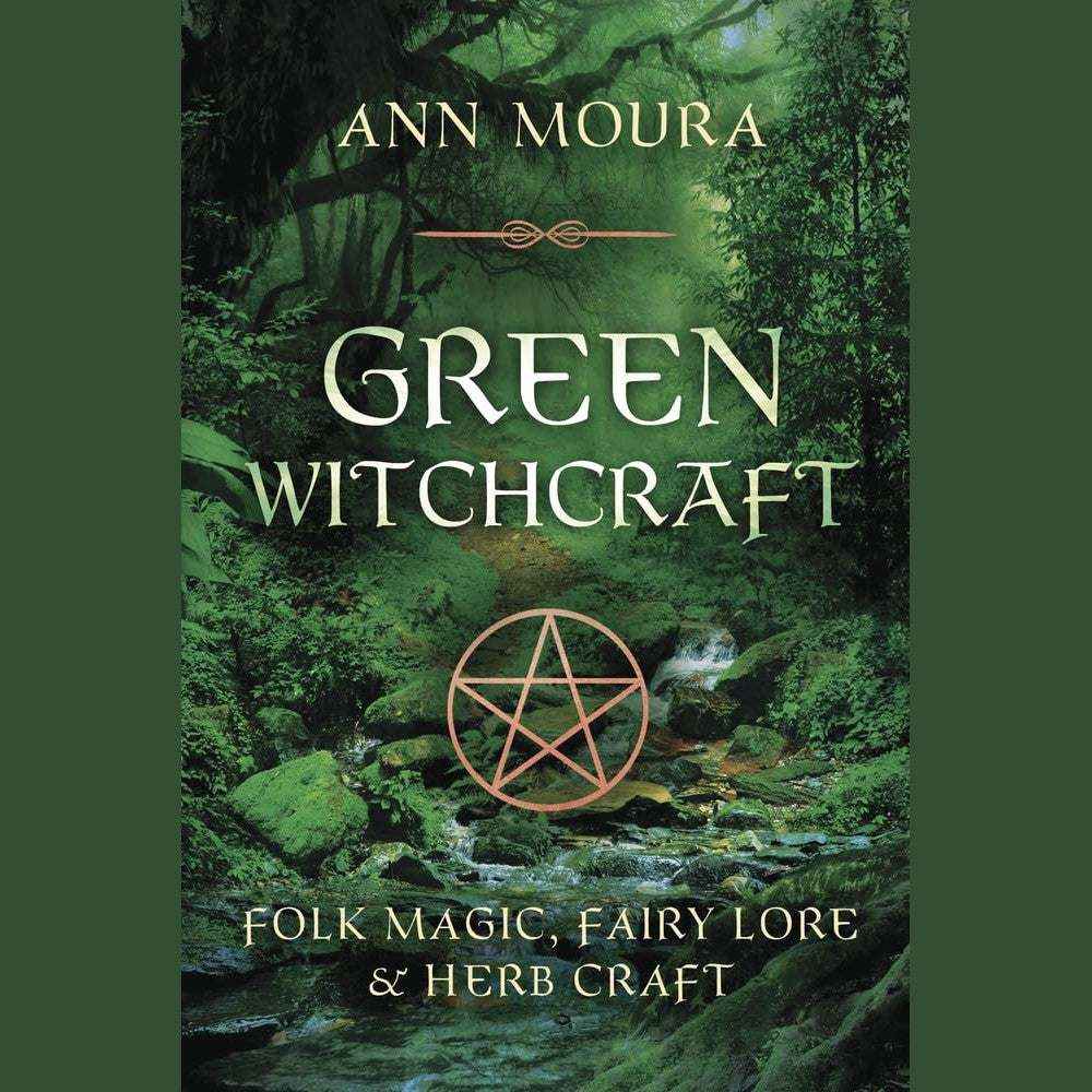 Green Witchcraft: Folk Magic, Fairy Lore & Herb Craft: 01 by Aoumiel