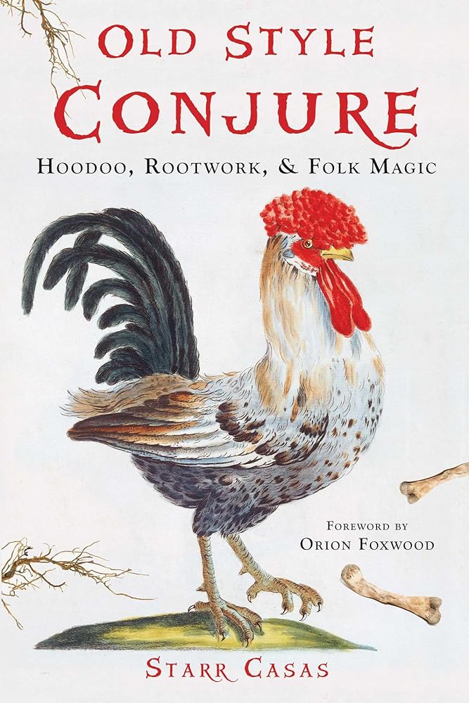 Old Style Conjure: Hoodoo, Rootwork, & Folk Magic cover image
