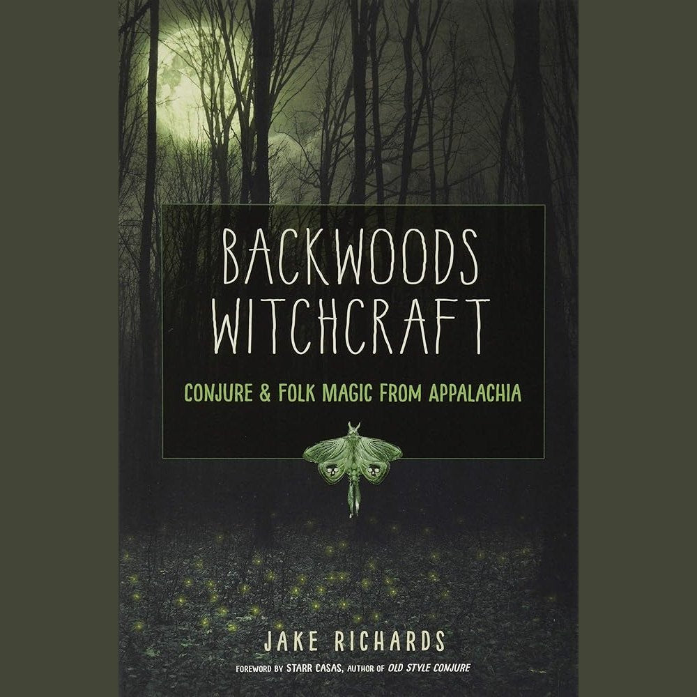 Backwoods Witchcraft: Conjure & Folk Magic from Appalachia (The Backwoods Library) cover image
