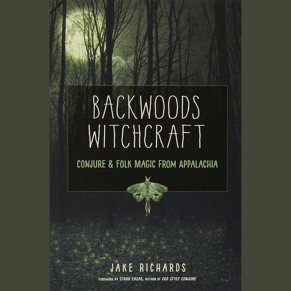 Backwoods Witchcraft: Conjure & Folk Magic from Appalachia (The Backwoods Library) by Jake Richards, Starr Cas