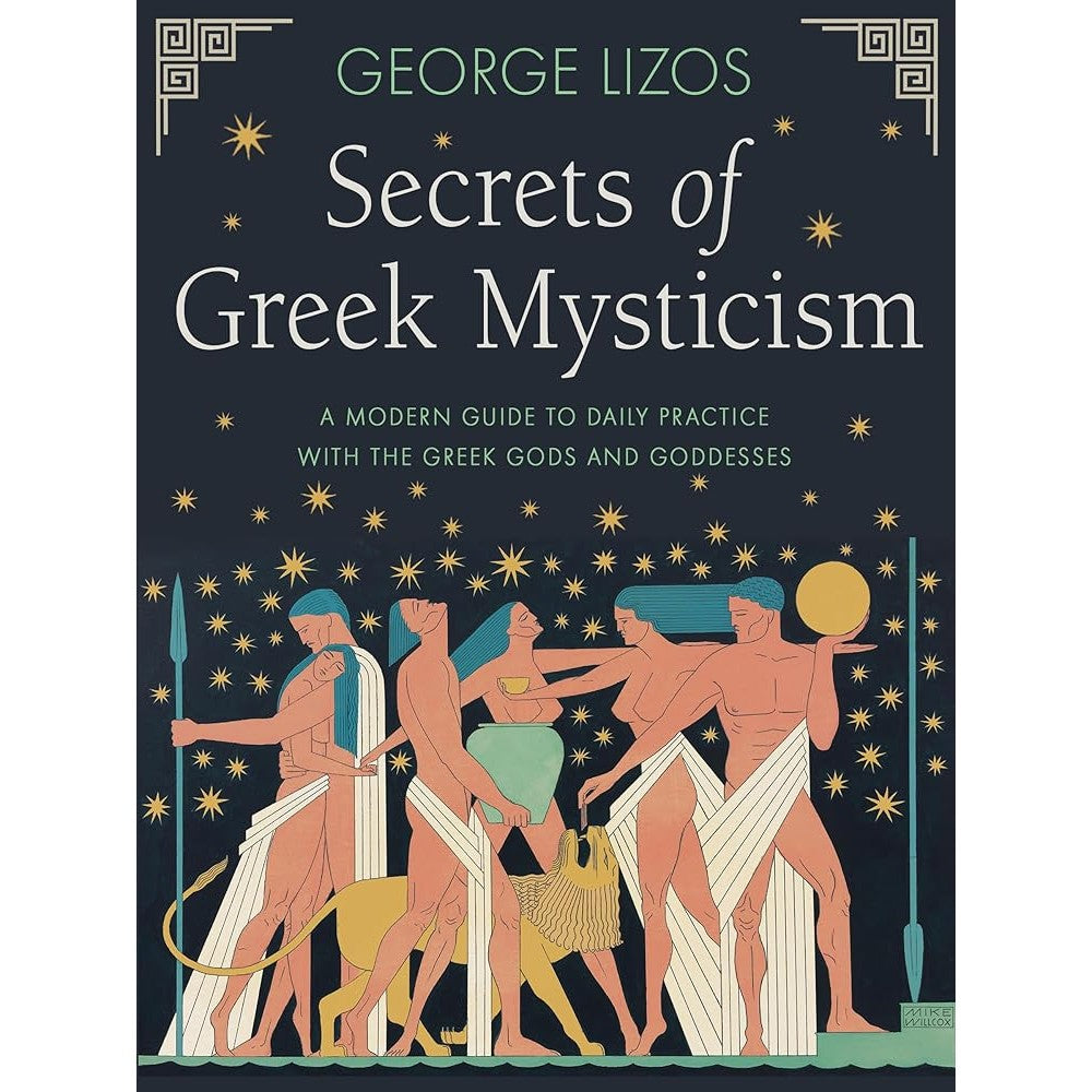 Secrets of Greek Mysticism: A Modern Guide to Daily Practice with the Greek Gods and Goddesses cover image