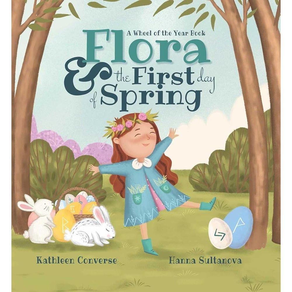 Flora & the First Day of Spring: A Wheel of the Year Book cover image