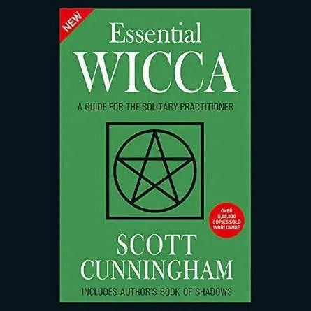 New Essential Wicca: A Guide for the Solitary Practitioner (Includes Author's Book of Shadows) cover image
