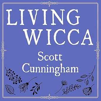 Living Wicca: A Further Guide for the Solitary Practitioner cover image