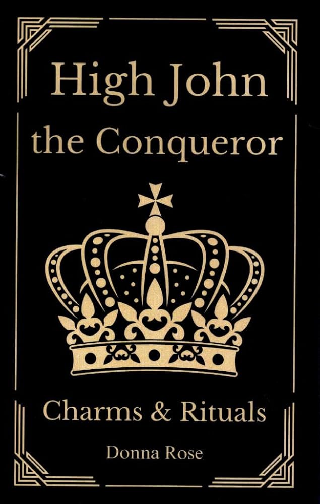High John the Conqueror Charms & Rituals cover image