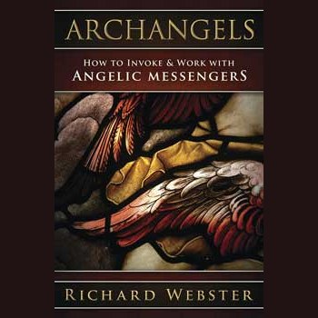 Archangels Invoke & Work with Angelic Messengers book by Richard Webster cover image.