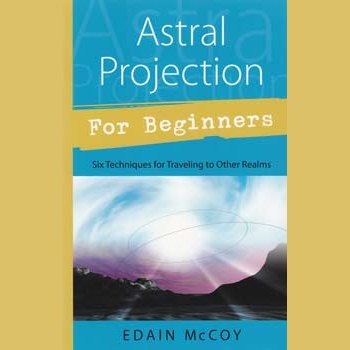 Book cover of "Astral Projection for Beginners" by Edain McCoy, guides with techniques on astral projection.