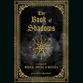 Book of Shadows cover featuring a mystical design with symbols, titled "Magick, Spells & Rituals" by Anastasia Greywolf.
