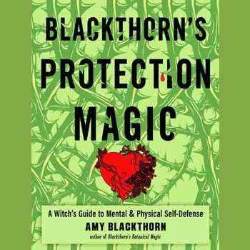 Blackthorn's Protection Magic by Amy Blackthorn