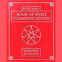 Book cover of "Buckland's Book of Spirit Communications" by Raymond Buckland, focusing on spirit communications.