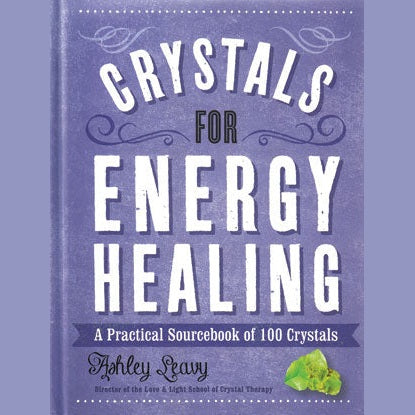 Crystals for Energy Healing book cover by Ashley Leavy.