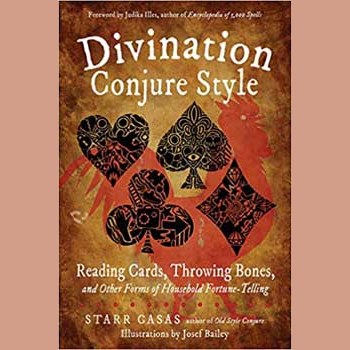 Divination Conjure Style book by Starr Casas, featuring playing-card divination and other techniques in a 6" x 9" soft cover, 256 pages.