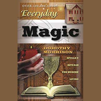 Cover of "Everyday Magic by Dorothy Morrison" featuring a book, apple, and magical symbols.
