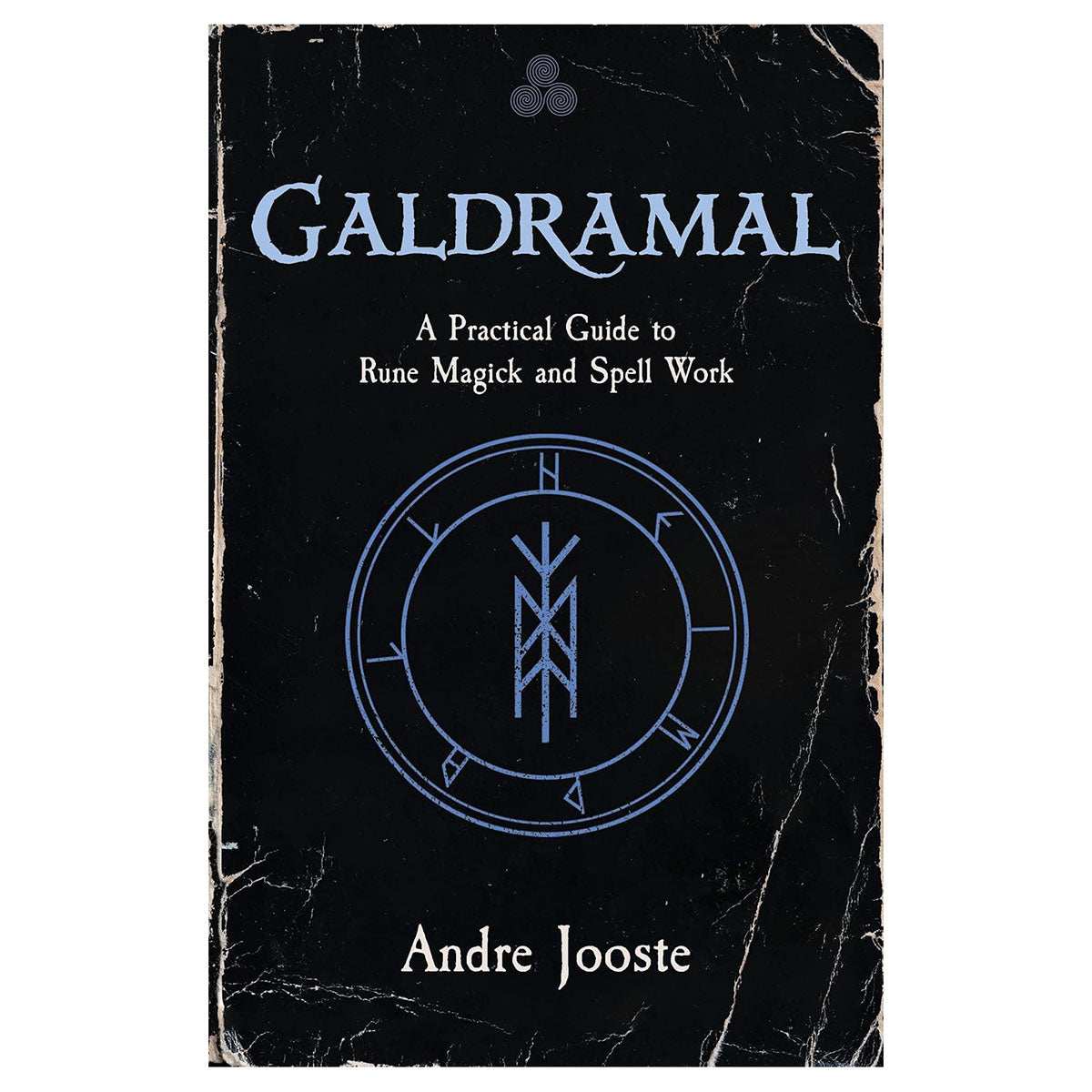 Galdramal, Practical Guide to Rune Magick & Spell Work by Andre Jooste