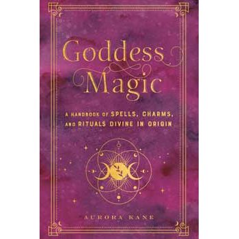 Goddess Magic hardcover book by Aurora Kane, featuring spells and rituals with a decorative cover.
