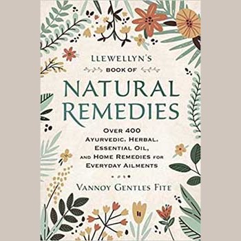 Llewellyn's Book of Natural Remedies by Vannoy Gentles Fite, holistic healing guide.