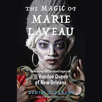Cover of "Magic of Marie Laveau" by Denise Alvarado, highlighting the Voodoo Queen of New Orleans.