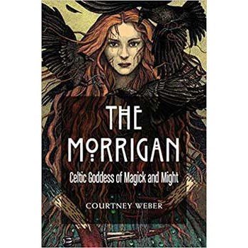 Morgan Celtic Goddess of Magick & Might by Courtney Weber, book cover featuring an illustration of the Morrigan, Celtic goddess of war and witchcraft.