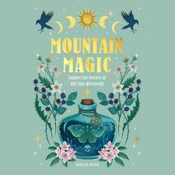 Mountain Magic (hc) by Rebecca Beyer book cover with mystical illustrations and symbols.