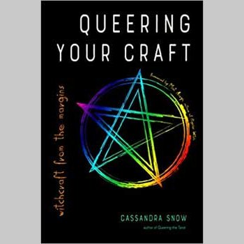 Queering Your Craft book by Cassandra Snow with rainbow pentacle and black cover focusing on queer magick and LGBTQ+ spiritual practice