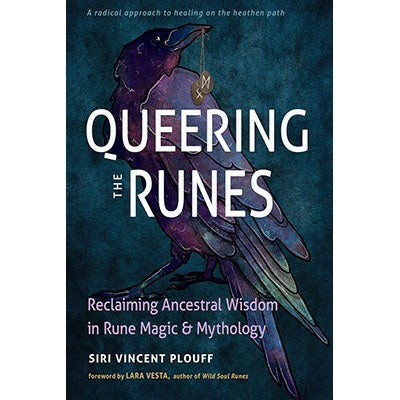Queering the Runes by Siri Vincent Plouff