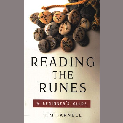 Book cover of "Reading the Runes, A Beginner's Guide" by Kim Farnell with rune stones on top of the cover.