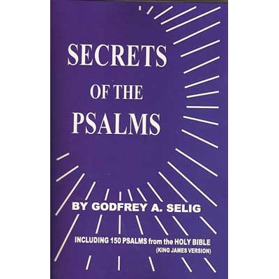 Secrets of the Psalms book by Godfrey Selig with 150 King James Version psalms, spiritual and metaphysical guidance