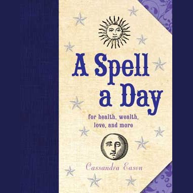 A Spell a Day hardcover book by Cassandra Eason for daily magical inspiration.