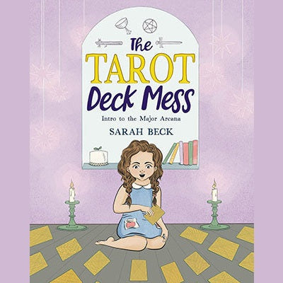 The Tarot Deck Mess intro major arcana hardcover book by Sarah Beck featuring a child-friendly illustrated guide to the Major Arcana cards with affirmations and poetry