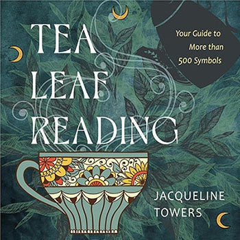 Tea Leaf Reading guidebook by Jacqueline Towers with decorative teacup and mystic symbols on cover