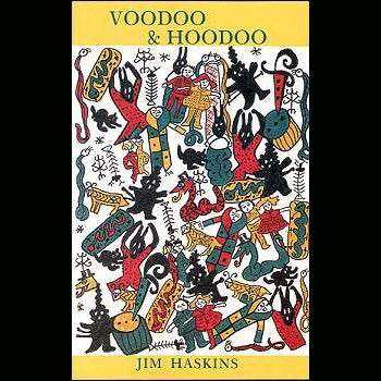 Voodoo and Hoodoo: The Craft as Revealed by Traditional Practitioners by Jim Haskins, alternate view