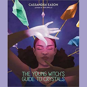 Young Witch's Guide to Crystals hardcover book by Cassandra Eason.