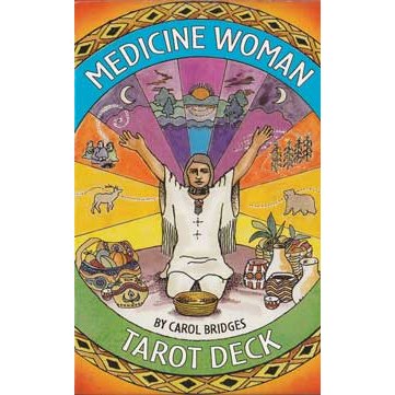 Medicine Woman Tarot by Bridges & Carol