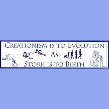Creationism is to Evolution as Stork is to Birth