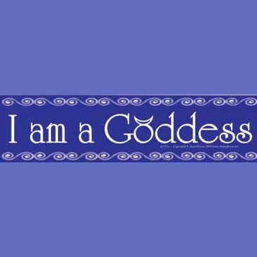 I Am a Goddess