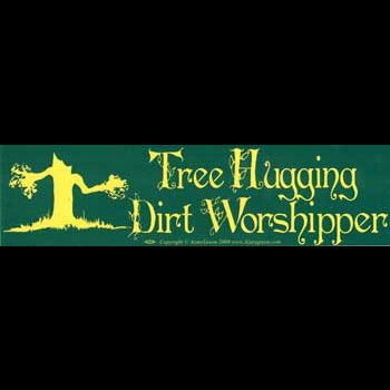Tree Hugging Dirt Worshipper bumper sticker