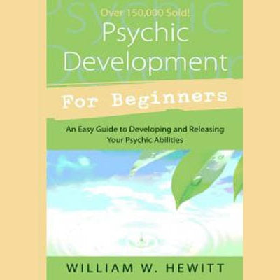 Psychic Development for Beginners book cover by William W Hewitt.