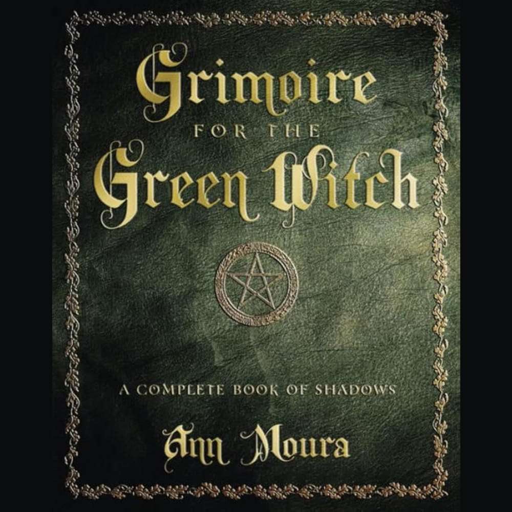 Grimoire for the Green Witch: A Complete Book of Shadows (Green Witchcraft Series, 5) cover image