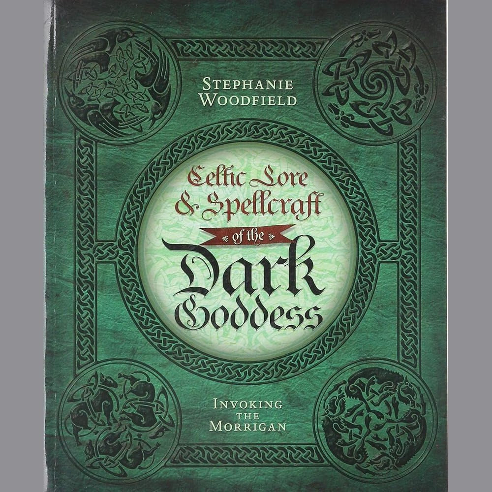 Celtic Lore & Spellcraft of the Dark Goddess: Invoking the Morrigan cover image